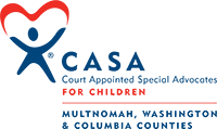 CASA Court Appointed Special Advocates for Children Multnomah, Washington & Columbia Counties